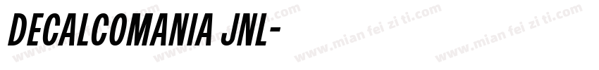 Decalcomania JNL字体转换
